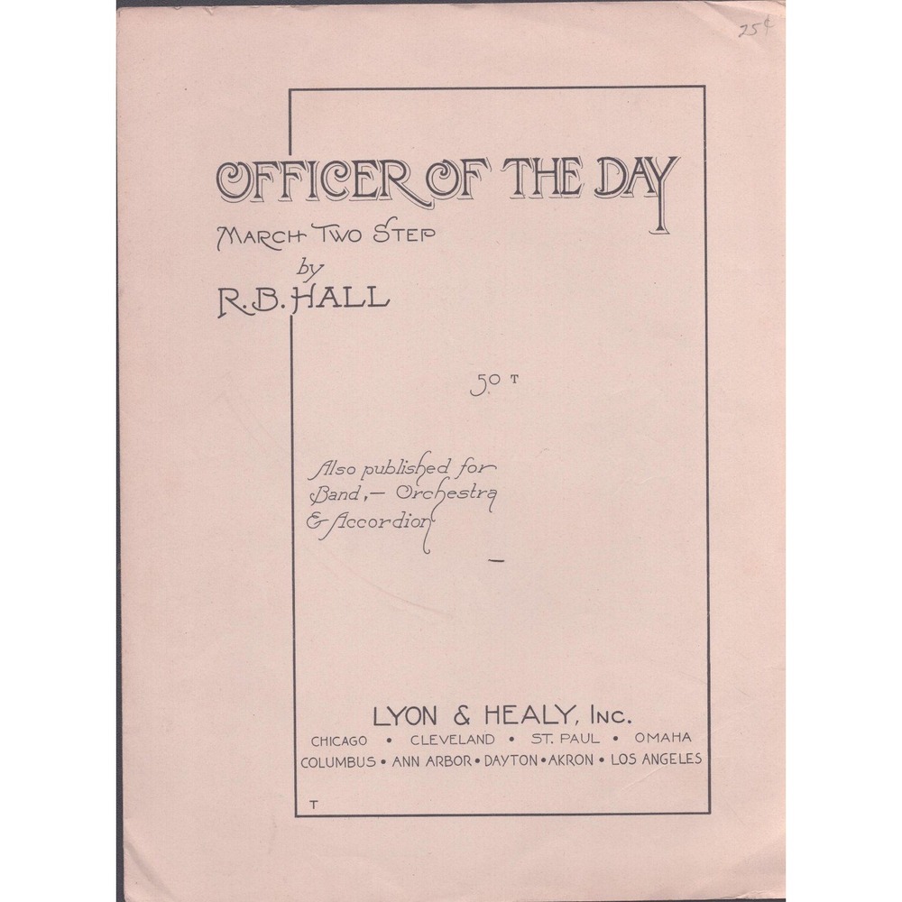 Officer of the Day March Two Step R.B. Hall Lyon & Healy Vintage Sheet Music